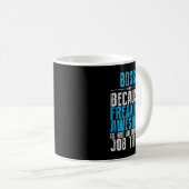 Mug Boss Freight Awesome Job Titre Drôle Boss Day Qu (Devant droit)