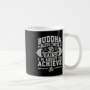 Mug Bouddha bénisse ces gains que je suis sur le point