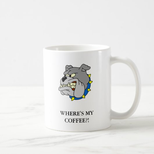 Mug Bouledogue : LÀ OÙ EST MON CAFÉ ? ! (Droite)