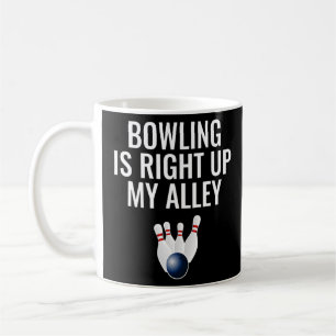 Mug Bowling Est Juste En Haut De Mon Allée