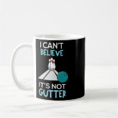 Mug Bowling Funny Je ne peux pas croire que ce n'est p (Gauche)