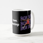 Mug Box Out Box Out Box Out : Creative Et Funny Prend (Devant droit)
