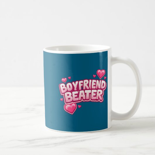 Mug Boyfriend Beater Funny Tee  (Droite)