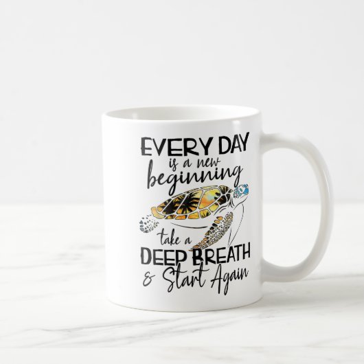 Mug Bqwq Turtle Every Day Is A New Beginning Motivatio (Droite)
