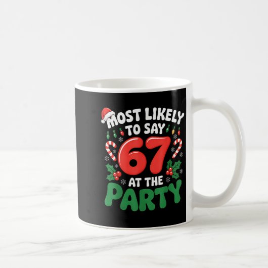 Mug Brainrot Funny Xmas 67 Mème Noël Le Plus Susceptib (Droite)