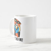 Mug Brak Dont Touch Me  (Devant gauche)