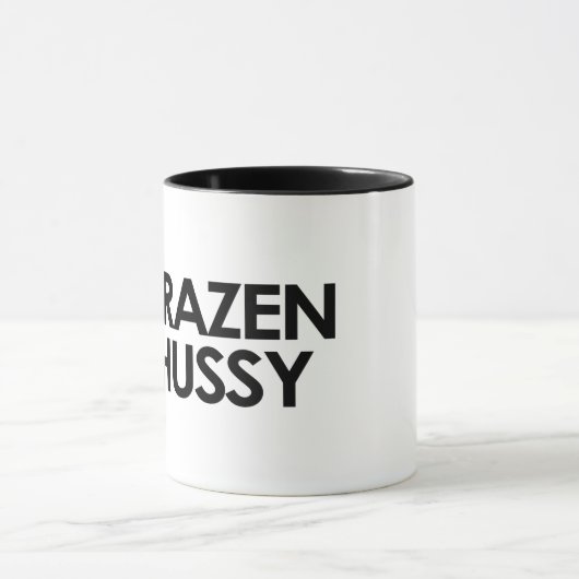 MUG BRAZEN HUSSY (Centre)