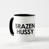 MUG BRAZEN HUSSY (Devant gauche)