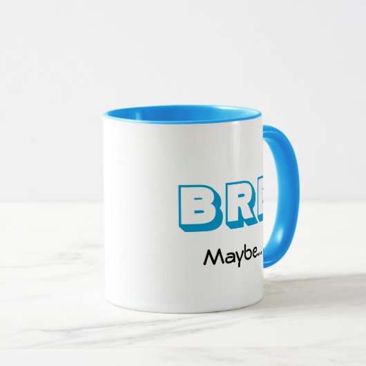 Mug BRB drôle (Devant droit)