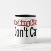 Mug Breaking News Je m'en fiche (Centre)