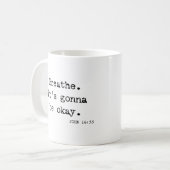 Mug Breathe It's Go Be OK John 16 White Scripture (Devant gauche)