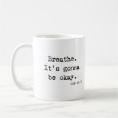 Mug Breathe It's Go Be OK John 16 White Scripture (Gauche)