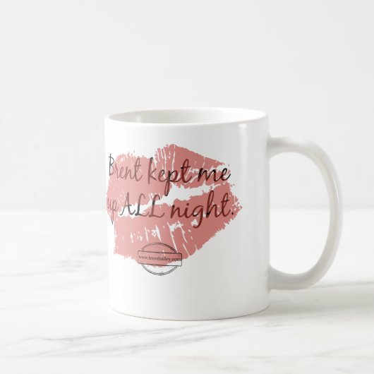 Mug Brent m'a gardé vers le haut toute la nuit de la (Droite)