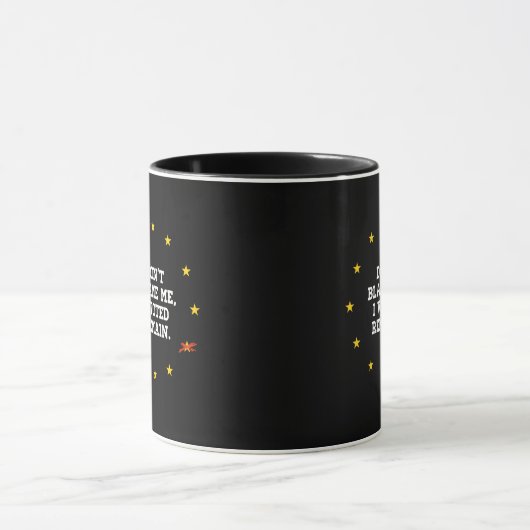 Mug BREXIT - Ne me blâmez pas que j'ai voté reste - - (Centre)
