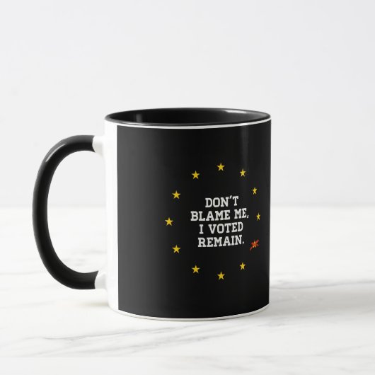Mug BREXIT - Ne me blâmez pas que j'ai voté reste - - (Gauche)