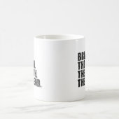 Mug Brian nom, Brian l'homme le mythe la légende (Centre)