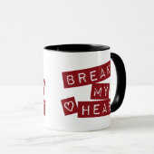 Mug Brise mon cœur (Devant droit)