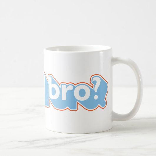 Mug Bro fou d'U ? (Droite)