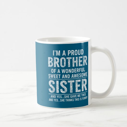 Mug Brother I'm A Proud Brother Of A Wonderful Sweet A (Droite)