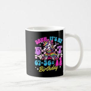 Mug Bruh 67-56=11 fille de 11 ans d'anniversaire qui d