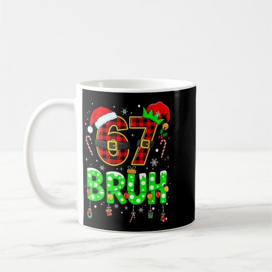 Mug Bruh 67 Six Seven 6 7 Meme Christmas Funny Boy Gir (Gauche)