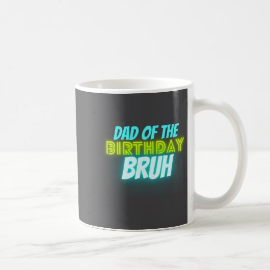 Mug Bruh Birthday Parent Funny Neon Glow Blue Green (Droite)