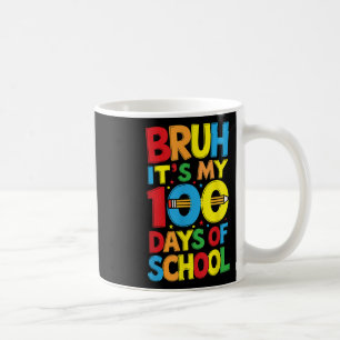 Mug Bruh C'Est Mon 100E Jours De Garçons Scolaires Enf