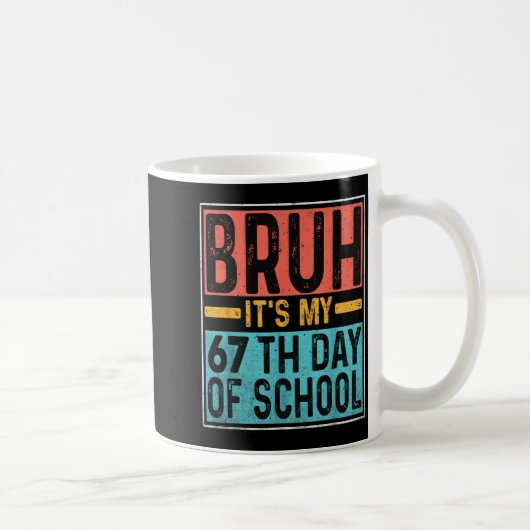 Mug Bruh C'est mon 67e jour d'école Enseignants Élèves (Droite)
