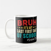 Mug Bruh C'est mon Dernier premier jour d'école second (Gauche)