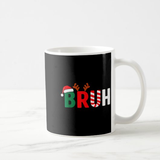 Mug Bruh Christmas Kids Xmas Teens Boys Funny Christma (Droite)