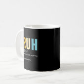 Mug Bruh Definition Bruh Noun, Citations sarcastiques (Devant gauche)