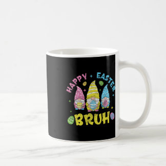 Mug Bruh Easter Day Funny Rabbit Bunny Happy Easter Gn