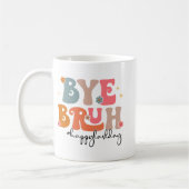 Mug Bruh Enseignant Joyeux Jour De L'École Enseignant (Gauche)