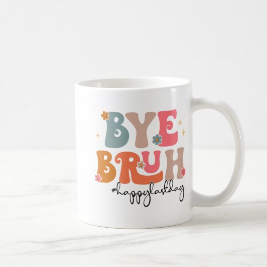 Mug Bruh Enseignant Joyeux Jour De L'École Enseignant (Droite)