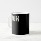 Mug Bruh Funny Meme Saying Brother Greeting Venin (Devant gauche)