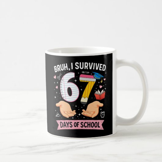 Mug Bruh I survived 67 days of school (Droite)