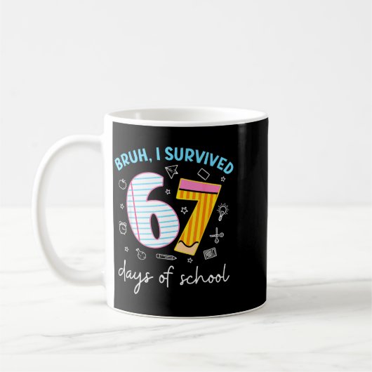 Mug Bruh I Survived 67 Days Of School Funny Six Seven  (Gauche)
