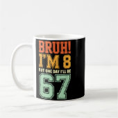 Mug Bruh I'm 8 But One-day I'll Be 67 Retro 8th Birthd (Gauche)