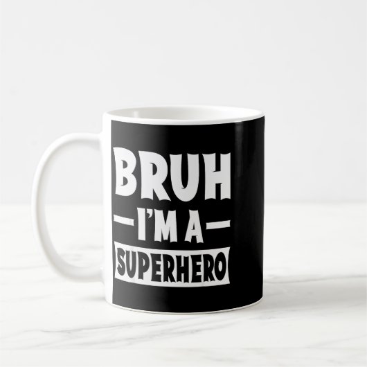 Mug Bruh I'm A Superhero Funny Lazy Halloween Costume (Gauche)
