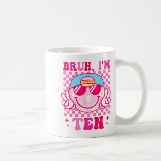Mug Bruh I'm Ten 10 10th Birthday Girls Groovy 10 Year (Droite)