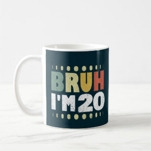Mug Bruh J'ai 20 ans fille garçon Vintage drôle