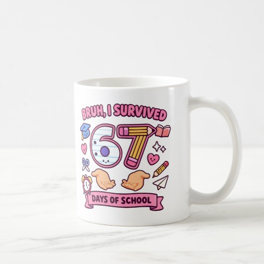 Mug Bruh j'ai survécu 67 jours d'école (Droite)