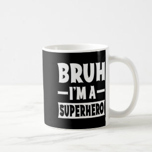 Mug Bruh je suis un super-héros drôle de costume d'Hal