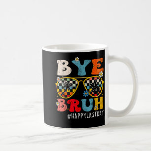 Mug Bruh Joyeux Dernier Jour De L'École Fin De L'Année