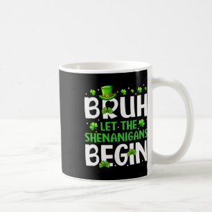 Mug Bruh laissez les shenanigans commencer drôle St-Pa