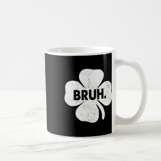Mug Bruh Mème drôle Dire Bro Ados garçons St patrick
