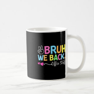 Mug Bruh Nous Revenons Le Personnel De Bureau Retourne