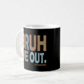 Mug Bruh Nous Sortez ! Escapade de l'enseignant - Écol (Devant gauche)