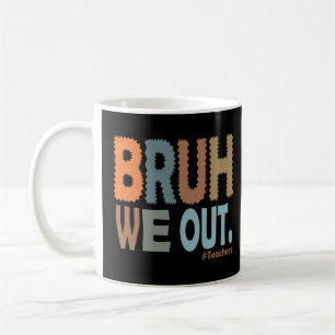 Mug Bruh Nous Sortez ! Escapade de l'enseignant - Écol