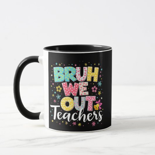 Mug Bruh Nous Sortons Les Enseignants Joyeux Dernier J (Gauche)